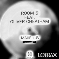 Room 5 - Make Luv (Lotrax Dub) *FREE DL*