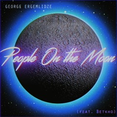 People On The Moon (feat. Betkho)