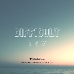 DIFFICULT WAY (ToniMesasDj ORIGINAL.Mix)+(X - Yeah VOX.SCRATCH)TEMA COMPLETO