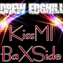 DREW EDGHILL "KiSSMiBaXSide" Free Download