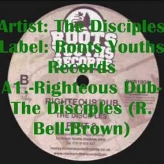 The Disciples - Righteous Dub (Roots Youth Records)