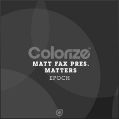 Matt Fax pres. Matters - Epoch