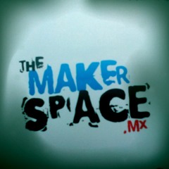 En vivo en MakerSpace Toluca 20/04/2018
