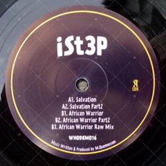 iSt3p - Salvation / African Warrior