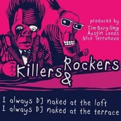 Killers & Rockers - I Always DJ Naked At The Terrace (Original Mix) #14