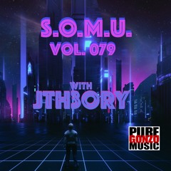 S.O.M.U. 079 with Guest DJ JTh3ory
