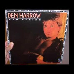 Den Harrow - Mad Desire (Remix)