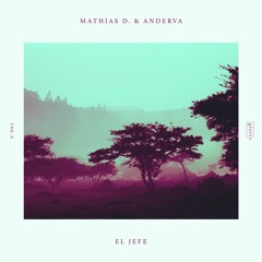 Mathias D. & Anderva - El Jefe | Out Now | GLO084