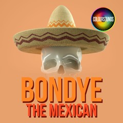 Bondye - The Mexican (Original Mix)