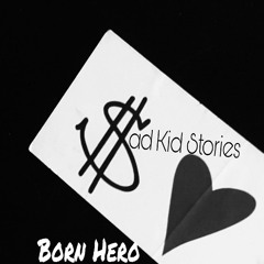 Sad Kid Stories "Black Heart" (Produced by: Born Hero)