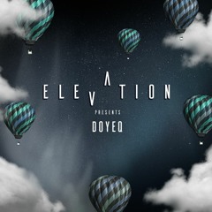 ELEVATION: Doyeq (Gazgolder Showcase)