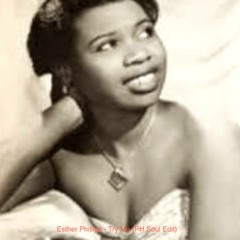 Esther Phillips - Try Me (PH Soul Edit) II