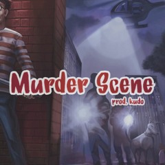 [murder scene] __ [prod. kudo]
