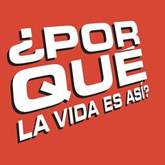 ¿Por qué la vida es así?