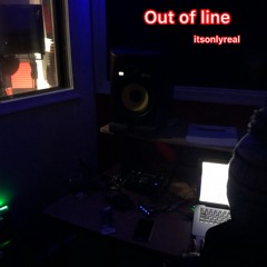 itsonlyreal - out of line