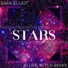Stars feat. Sara Elliot (Blurr Witch Switch)