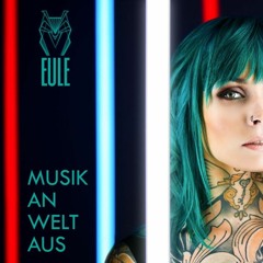 Eule - Musik an Welt aus (eMyAeDs Edit)