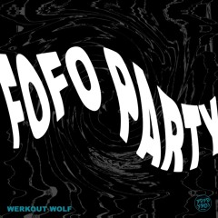 FOFO PARTY