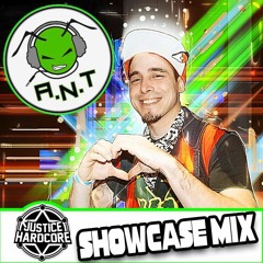 A.N.T - JUSTICE HARDCORE SHOWCASE MIX
