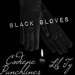 Lil Ty x Codiene Punchlines - Black Gloves