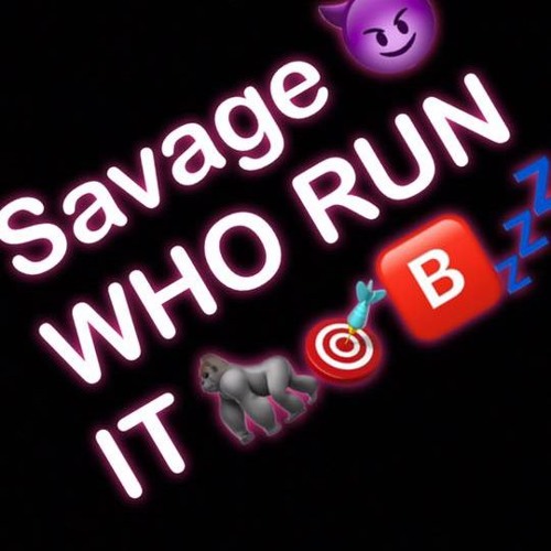 Savage DeLord x Who Run It (SavageMix)
