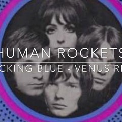 Shocking Blue / Venus (Human Rockets Remix)