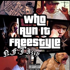 Who Run It (Freestyle) IZZY MIX