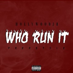 Who Run It (Hollywood Mix)