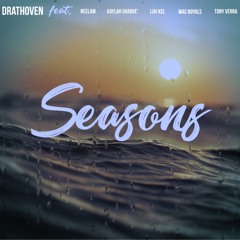 Seasons - Drathoven feat. Neelam, Kaylah Sharvé, Luh Kel, Mac Royals, Tony V