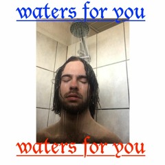 Waters For You