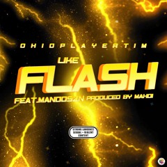 "Like Flash" Ft. MandoSzn