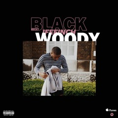 IfeFinch - Black Woody (Official Audio)