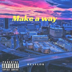 B Taylor - Make A Way