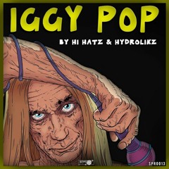 Hi Hatz & Hydrolikz - Iggy Pop