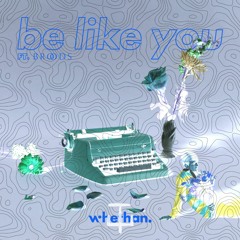 Whethan - Be Like You ft. Broods (taroko turn)