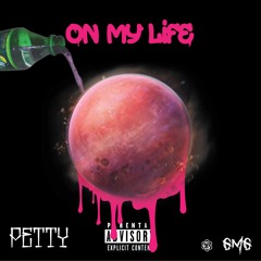 On My Life (Prod by D-SwagTheBeat)