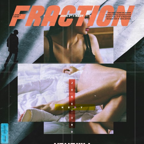 June3rd - Fraction Ft. NBDY (Prod. By Kojo A & Nicky Quinn)