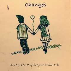 Changes feat. Yaboi Nilo