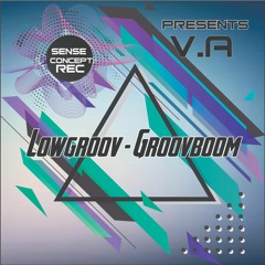 Lowgroov - Groovboom (Original Mix) [Free Download]
