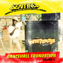 Sentinel Sound pres. Dancehall Foundation Vol. 4