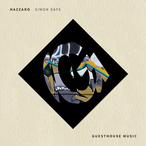 Stream Hazzaro - Simon Says by Guesthouse Music