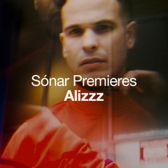 Sónar Premiere: Alizzz "I Just Wanna"