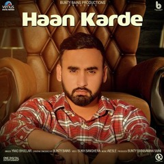 Haan Karde - New - Yaad Bhullar
