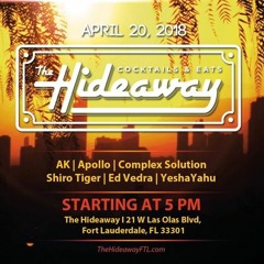 LIVE @ Hideaway 4.20