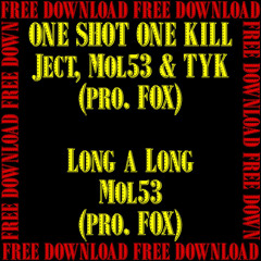 One Shot One Kill - Ject, Mol53 & TYK (pro. FOX)
