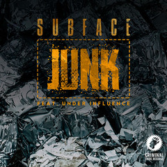 Subface - Junk (feat. Under Influence) [CTRFREE037 25.04.2018]