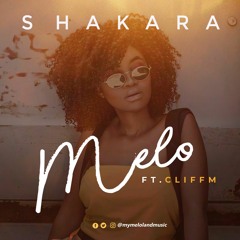 Melo - Shakara ft Cliff M