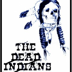 The Dead Indians - The Spook