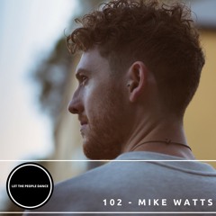 Let The People Dance 102 - Mike Watts
