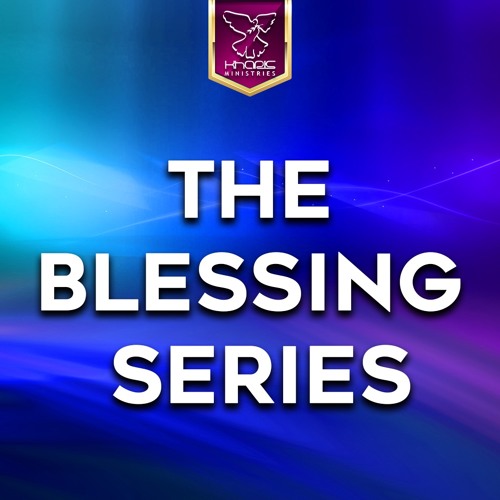 Stream Kharis Church | Listen to The Blessing Series playlist online ...